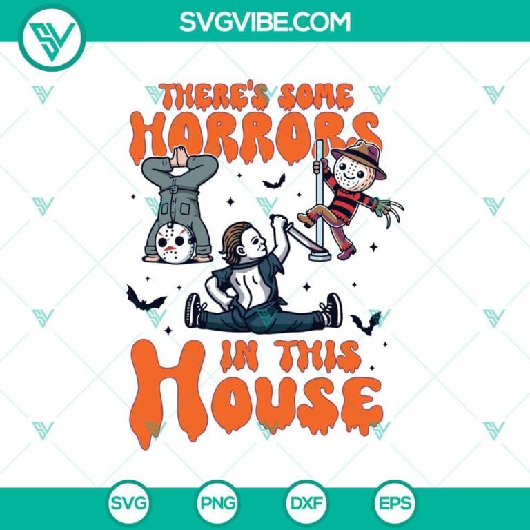 Michael Myers And Friends Theres Some Horrors In This House Svg