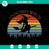 Halloween themed "100% That Witch" SVG design for Oct 31, featuring scary elements perfect for spooky crafts.