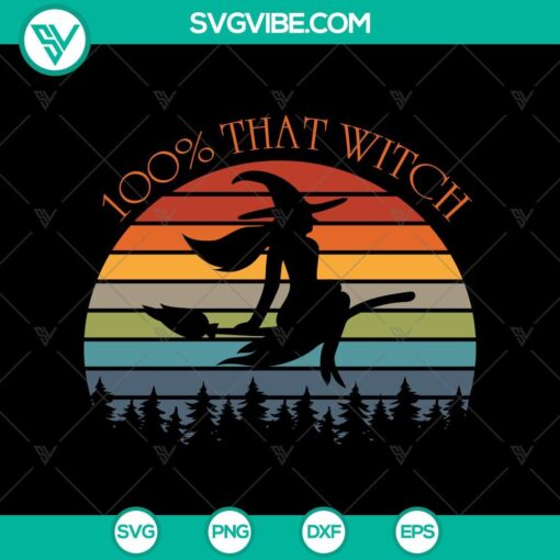 100 that witch svg halloween svg scary svg oct 31 svg