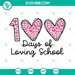 School, SVG Files, 100 Days Of Loving School SVG Image, 100 Leopard Hearts SVG 9