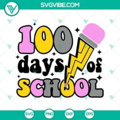 School, SVG Files, 100 Days Of School SVG Image, Pencil Bolt SVG Files, Teacher 7