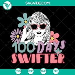 Musics, School, SVG Files, 100 Days Swifter SVG Files, Taylor Swift Happy 100 12