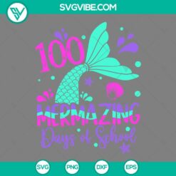 School, SVG Files, 100 Mermazing Days Of School SVG Files, Mermaid SVG Images 2