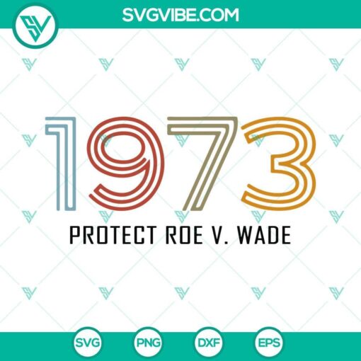 1973 protect roe v wade svg pro choice svg womens rights svg roe v wade svg 4 mockup