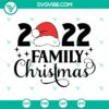2022 Family Christmas SVG File - Festive Matching Family Christmas Shirts Design for Holiday Apparel.