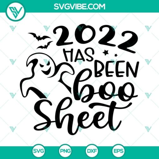 2022 has been boo sheet svg ghost svg halloween 2022 svg boo svg 4 mockup