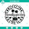 Thanksgiving SVG files featuring 2022 Thanksgiving Crew and Family Thanksgiving designs for holiday crafts and projects.