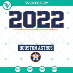 2022 World Series Champions Houston Astros SVG File, Houston Astros
