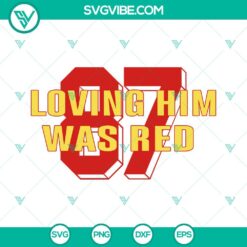 Musics, Sports, SVG Files, 87 Loving Him Was Red SVG Files, Taylor And Travis 3