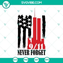 9 11 Never Forget SVG Files, Distressed Flag 9.11 SVG File, Twin Towers SVG File