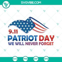 911 svg bundle patriot day 911 svg we will never forget svg american 911 flag svg 9 mockup