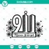 911 SVG file for Cricut, Memorial Day SVG download with "Never Forget" design, ideal for crafting projects.