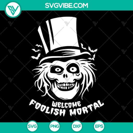 Hatbox Ghost Welcome Foolish Mortal SVG File Haunted Mansion SVG Image PNG