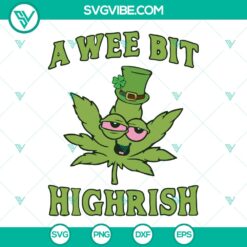 Cannabis, St Patrick's Day, SVG Files, A Wee Bit Highrish SVG Files, Funny 420 2