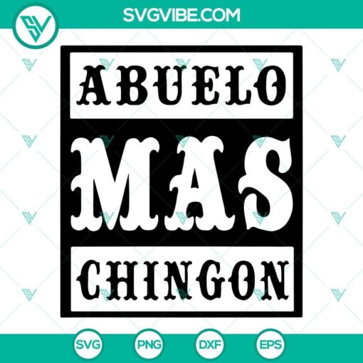 abuelo mas chingon svg el mejor abuelo svg the best grandpa svg grandpa gift svg dad svg best abuelo ever svg funny spanish fathers day svg 3 mockup