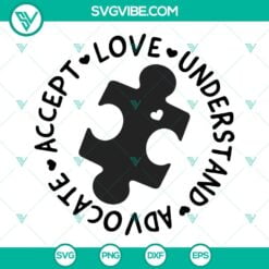 Autism, SVG Files, Accept Love Understand Advocate SVG Images, Puzzle Piece 13