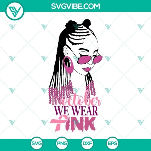 african american girl in october we wear pink svg afro breast cancer awareness svg png dxf eps 10 mockup