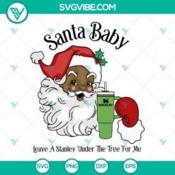 Christmas, SVG Files, African American Santa Claus SVG File, Santa Baby Leave A 2