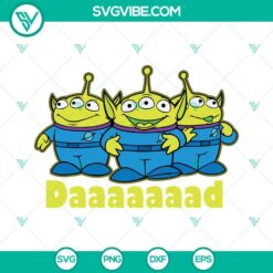 Disney, SVG Files, Alien Toy Story Dad SVG Download, Dad Disney Toy Story SVG 3