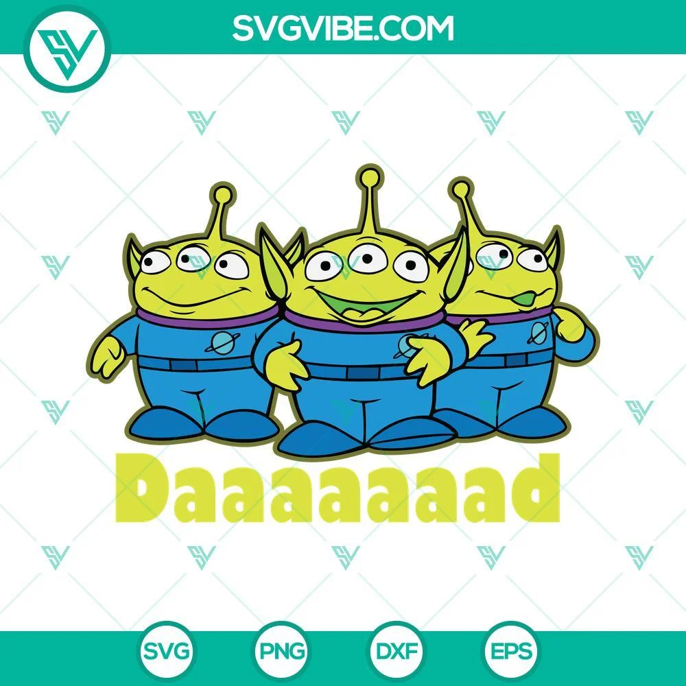 Disney, SVG Files, Alien Toy Story Dad SVG Download, Dad Disney Toy Story SVG 1