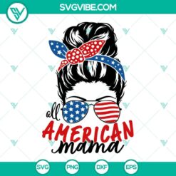 All American Mama Messy Bun SVG images and Sunglasses USA Flag SVG image bundle, patriotic designs for crafts and apparel.