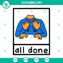 Teacher, SVG Files, All Done Sign Language SVG Download, Done Sign Language 10