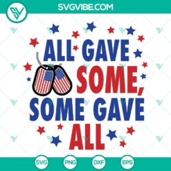 SVG Files, Veteran, All Gave Some Some Gave All SVG Files, Memorial Day SVG 22