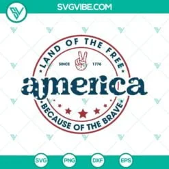 4th Of July, SVG Files, America Freedom 1776 SVG Files, Land Of The Free 3