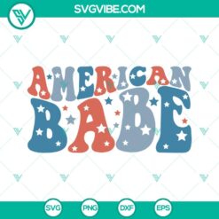 4th Of July, American, SVG Files, American Babe SVG Download PNG DXF EPS, 4th 1