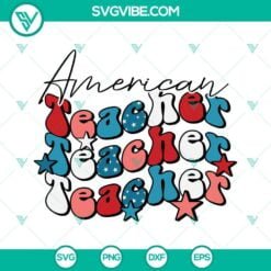 4th Of July, American, SVG Files, Teacher, American Teacher SVG Files, 4th Of 4