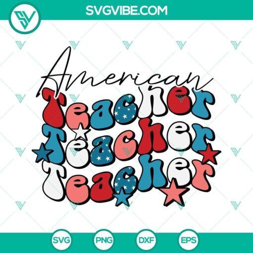 american teacher svg 4th of july teacher svg america svg independence day svg 3 mockup