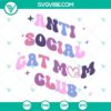Anti Social Cat Mom Club SVG with a retro wavy cat graphic design for cat mamas. Vintage style cat lover SVG file.