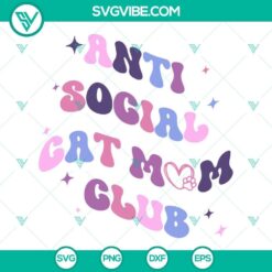 Anti Social Cat Mom Club SVG with a retro wavy cat graphic design for cat mamas. Vintage style cat lover SVG file.