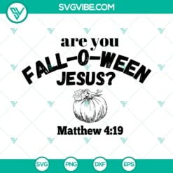 Halloween, Jesus, SVG Files, Are you Fall-o-ween Jesus SVG Images PNG EPS DXF 2