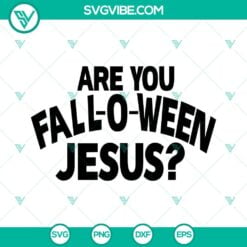 are you fall o ween jesus svg religious svg christian halloween svg png dxf eps 3 mockup