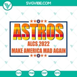 Baseball, Sports, SVG Files, Astros ALCS 2022 Make America Mad Again SVG 3