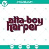 Atta Boy Harper Svg featuring Philadelphia Phillies and Bryce Harper elements. Ideal for fan merchandise and baseball-themed digital products.