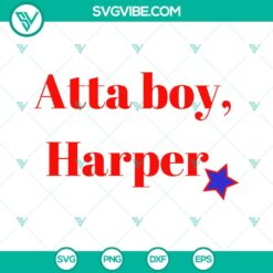 Baseball, Sports, SVG Files, Atta Boy Harper SVG File PNG Cut Files Atta Boy 16