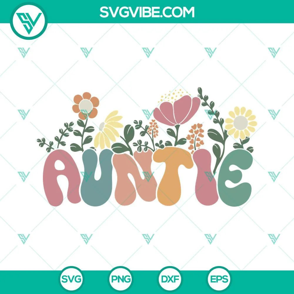 Mothers Day, SVG Files, Auntie Floral SVG File, Retro Groovy Aunt SVG File, 1