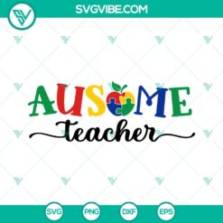 Autism, Awareness, SVG Files, Teacher, Ausome Teacher SVG Download, Autism 14