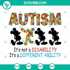 Autism, Disney, SVG Files, Autism Its Not A Disability Its A Different Ability 4