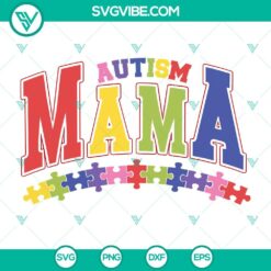 Autism, Mothers Day, SVG Files, Autism Mama Puzzle Cricut SVG, Happy Mother’s 7