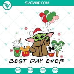 Christmas, Disney, SVG Files, Baby Yoda Best Day Ever SVG Files, Baby Yoda 14