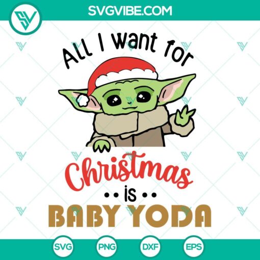 baby yoda christmas svg all i want for christmas is baby yoda svg cut file 1 mockup