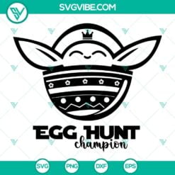 Easter, SVG Files, Baby Yoda Easter Eggs SVG Files, Egg Hunt Champion Cricut 9