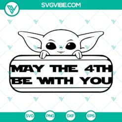 Movies, SVG Files, Baby Yoda May The 4th Be With You SVG File, Star Wars Day 5