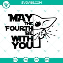 Movies, SVG Files, Baby Yoda May The Fourth Be With You SVG File, Baby Yoda 4