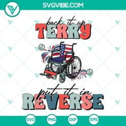 4th Of July, American, SVG Files, Back It Up Terry Put It In Reverse SVG File, 16