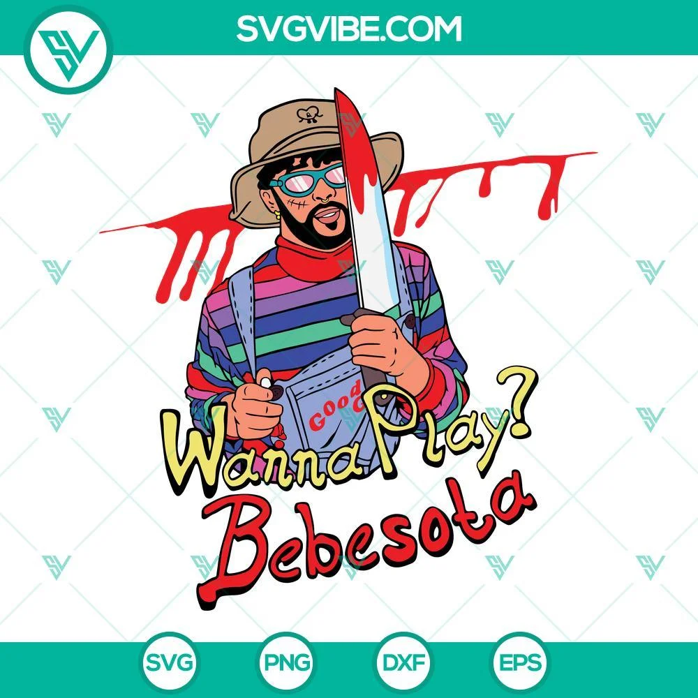 Halloween, Musics, SVG Files, Bad Bunny Chucky SVG Images, Wanna Play Bebesota 1