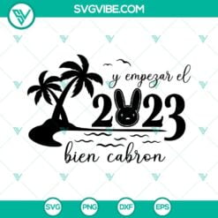 Happy New Year, Musics, SVG Files, Bad Bunny New Year SVG Files, Y Empezar El 2